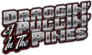  9th Annual Draggin' & Pullin' in the Pines 